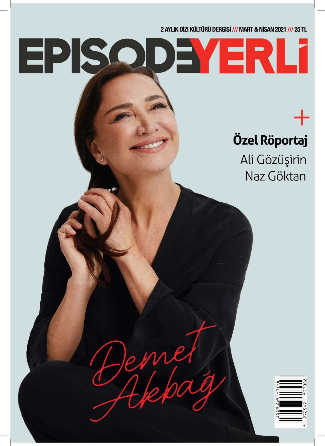 Usta oyuncu, Episode Dergi kapağında! 'Piyasada 'Demet Akbağ kabul etmez' diye bir şehir efsanesi var' - Sayfa:4